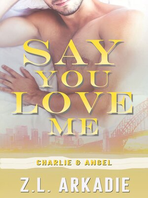 cover image of Say You Love Me